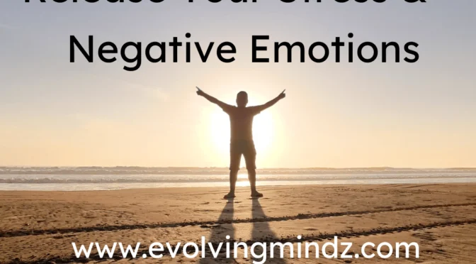 Release Stress & Negative Emotions