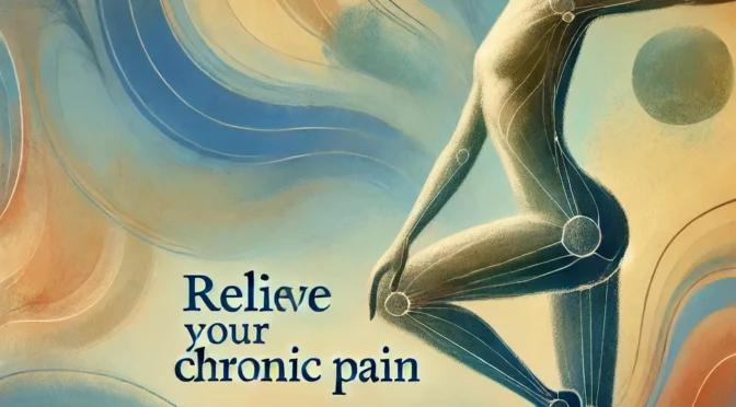 Relieve Your Chronic Pain